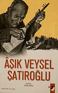 Aşık Veysel Şatıroğlu