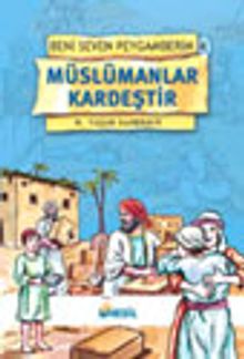 Müslümanlar Kardeştir / Beni Seven Peygamberim 4