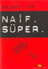 Naif S&uuml;per (Naiv.Super)