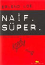Naif Süper (Naiv.Super)