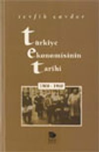 Türkiye Ekonomisinin Tarihi 1900-1960