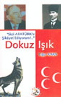 Dokuz Işık "Sizi Atatürk'e Şikayet Ediyorum!.."