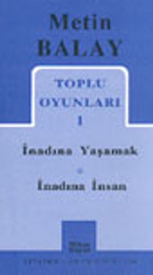 Toplu Oyunları 1 / İnadına Yaşamak / İnadına İnsan