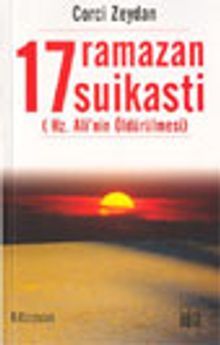 17 Ramazan Suikasti / (Hz. Ali'nin Öldürülmesi)