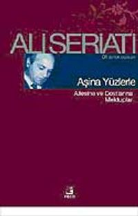 Aşina Yüzlerle Ailesine ve Dostlarına Mektuplar / Bütün Eserleri-1