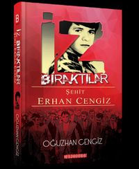 İz Bıraktılar & Şehit Erhan Cengiz