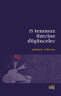 15 Temmuz Üzerine Düşünceler