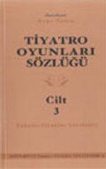 Tiyatro Oyunları Sözlüğü 3 (Yabancı Oyunlar Antolojisi)