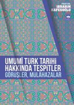 Umumi Türk Tarihi Hakkında Tespitler, Görüşler, Mülahazalar