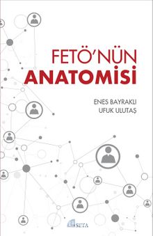 Fetö’nün Anatomisi - Enes Bayraklı