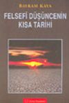 Felsefi D&uuml;ş&uuml;ncenin Kısa Tarihi