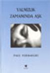 Yalnızlık Zamanında Aşk D&uuml;rt&uuml; ve Arzu &Uuml;zerine &Uuml;&ccedil; Deneme