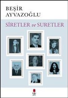 Siretler ve Suretler - Beşir Ayvazoğlu