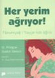 Her Yerim Ağırıyor !