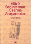M&uuml;zik Sorunlarımız &Uuml;zerine Araştırmalar