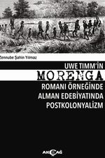 Uwe Timm'in Morenga Romanı Örneğinde Alman Edebiyatında Postkolonyalizm