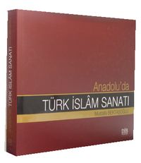 Anadolu'da Türk İslam Sanatı