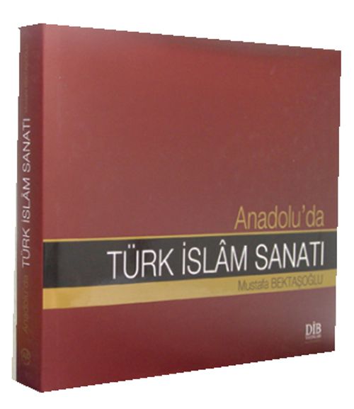 Anadolu'da Türk İslam Sanatı