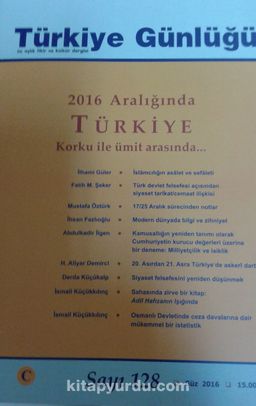 Türkiye Günlüğü Üç Aylık Fikir ve Kültür Dergisi Sayı:128 Güz 2016
