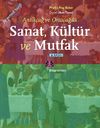 Antik&ccedil;ağ ve Orta&ccedil;ağda Sanat, K&uuml;lt&uuml;r ve Mutfak