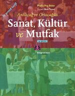 Antikçağ ve Ortaçağda Sanat, Kültür ve Mutfak