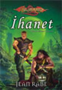 İhanet / Ejderha Mızrağı Dhamon Efsanesi 2.Kitap