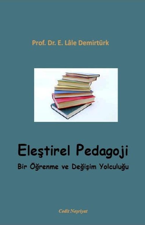 Eleştirel Pedogoji Bir Öğreme ve Değişim Yolculuğu