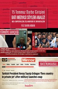 15 Temmuz Darbe Girişimi Batı Medyası Söylem Analizi Neo- Emperyalizm, İslamofobi ve Oryantalizm