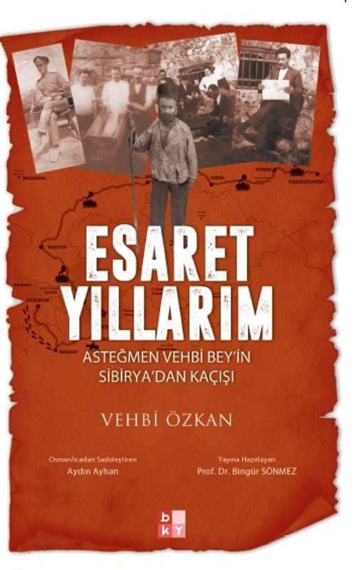 Esaret Yıllarım & Asteğmen Vehbi Bey'in Sibirya'dan Kaçışı