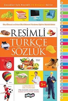 Resimli Türkçe Sözlük / Çocuklar İçin Resimli İlk Kitaplar Serisi - Kolektif