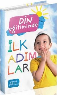 Din Eğitiminde İlk Adımlar
