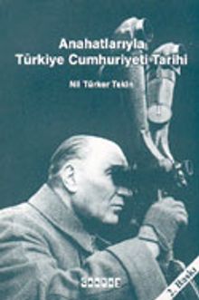 Anahatlarıyla Türkiye Cumhuriyeti Tarihi