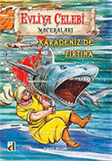 Evliya Çelebi Karadeniz'de Fırtına