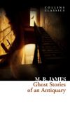 Ghost Stories of an Antiquary (Collins Classics)