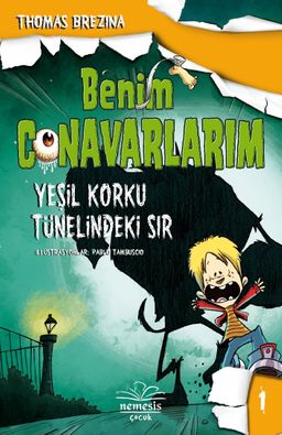 Benim Canavarlarım 1 / Yeşil Korku Tünelindeki Sır (Ciltli)