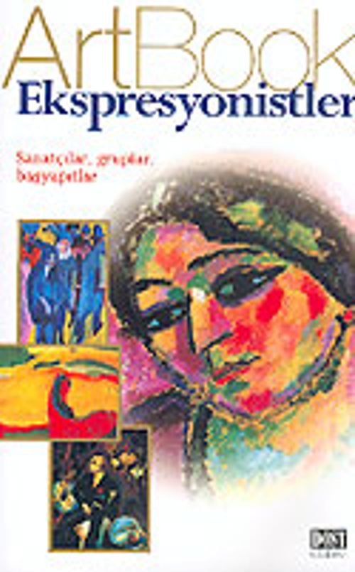Ekspresyonistler / Sanatçılar, Gruplar, Başyapıtlar