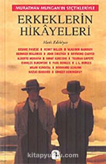Erkeklerin Hikayeleri / Murathan Mungan'ın Seçtikleriyle - Kolektif