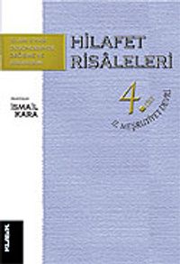 Hilafet Risaleleri 4.Cilt / II. Meşrutiyet Devri