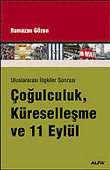 Uluslararası İlişkiler Sonrası Çoğulculuk, Küreselleşme ve 11 Eylül