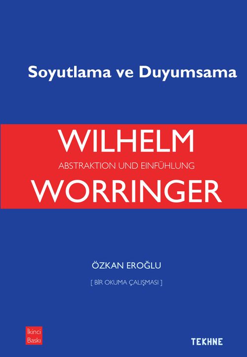 Worringer: Soyutlama ve Duyumsama