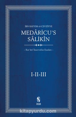 Medaricu's Salikin/(I-II-III Tek Kitap Ciltli)Kur'ani Tasavvufun Esasları