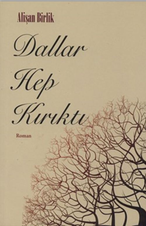 Dallar Hep Kırıktı