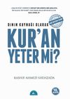 Dinin Kaynağı Olarak Kur'an Yeter mi?