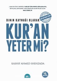 Dinin Kaynağı Olarak Kur'an Yeter mi? - Kashif Ahmed Shehzade