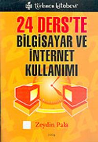 24 Ders'te Bilgisayar ve İnternet Kullanımı