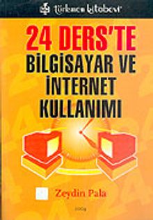 24 Ders'te Bilgisayar ve İnternet Kullanımı