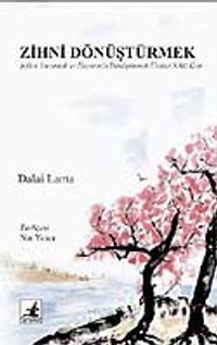 Zihni Dönüştürmek Şefkat Yaratmak ve Hayatınızı Dönüştürmek Üstüne Sekiz Kıta