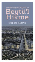 Abbasi Devrimi, Bağdat ve Beytü'l Hikme