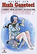 Hızlı Gazateci 31 / "Görev Her Şeyden Kutsaldır"