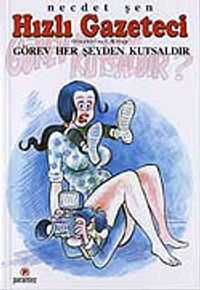 Hızlı Gazateci 31 / "Görev Her Şeyden Kutsaldır"